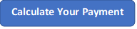 Calclate Your Payment